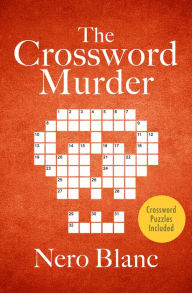 Title: The Crossword Murder, Author: Nero Blanc