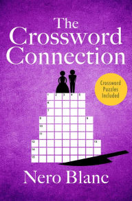 Title: The Crossword Connection, Author: Nero Blanc