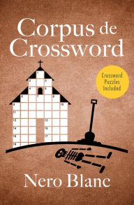 Title: Corpus de Crossword, Author: Nero Blanc