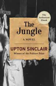 Title: The Jungle: A Novel, Author: Upton Sinclair