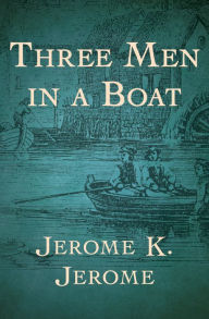 Title: Three Men in a Boat, Author: Jerome K. Jerome