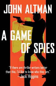 Title: A Game of Spies, Author: John Altman
