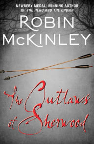 Title: The Outlaws of Sherwood, Author: Robin McKinley