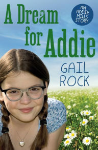 Title: A Dream for Addie, Author: Gail Rock