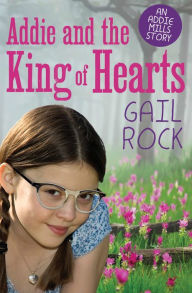 Title: Addie and the King of Hearts, Author: Gail Rock