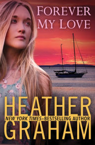 Title: Forever My Love, Author: Heather Graham