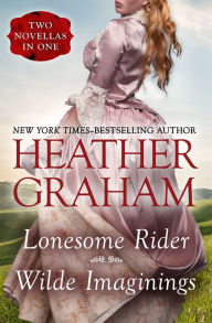 Title: Lonesome Rider and Wilde Imaginings: Two Novellas in One, Author: Heather Graham