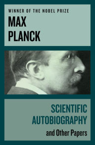 Title: Scientific Autobiography: And Other Papers, Author: Max Planck