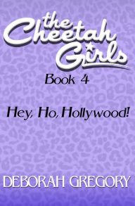 Title: Hey, Ho, Hollywood!, Author: Deborah Gregory