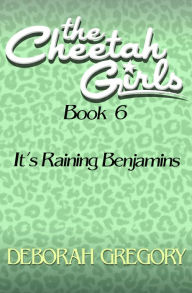 Title: It's Raining Benjamins, Author: Deborah Gregory