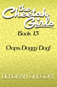 Title: Oops, Doggy Dog!, Author: Deborah Gregory