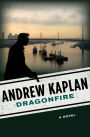 Dragonfire: A Novel