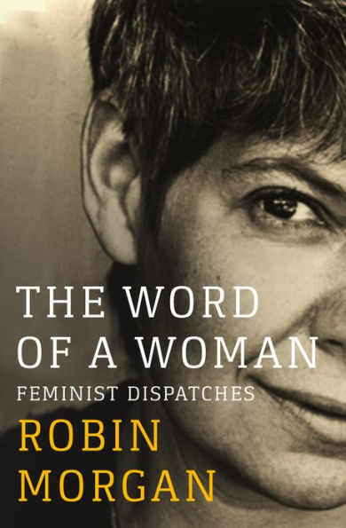 The Word of a Woman: Feminist Dispatches