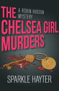 Title: The Chelsea Girl Murders, Author: Sparkle Hayter