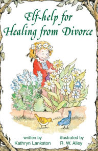 Title: Elf-help for Healing from Divorce, Author: Kathryn Lankston