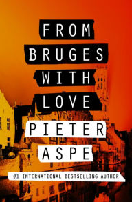 Title: From Bruges with Love, Author: Pieter Aspe