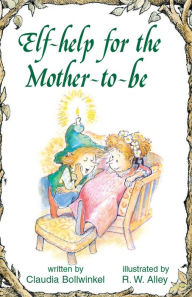 Title: Elf-help for the Mother-to-be, Author: Claudia Bollwinkel
