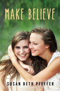 Title: Make Believe, Author: Susan Beth Pfeffer