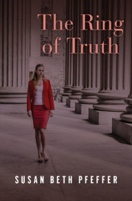 Title: The Ring of Truth, Author: Susan Beth Pfeffer