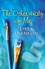 Title: The Other Half of Me, Author: Emily Franklin