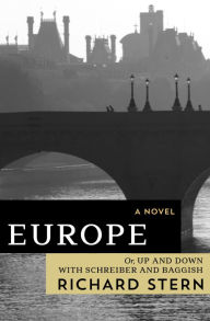 Title: Europe: Or, Up and Down with Schreiber and Baggish, Author: Richard Stern