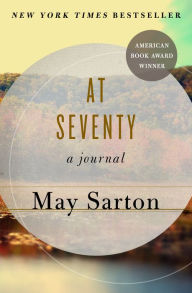 Title: At Seventy, Author: May Sarton