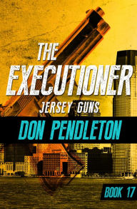 Title: Jersey Guns (Executioner Series #17), Author: Don Pendleton