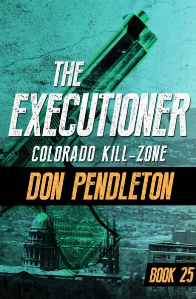 Colorado Kill-Zone (Executioner Series #25)