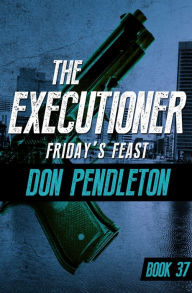 Title: Friday's Feast, Author: Don Pendleton