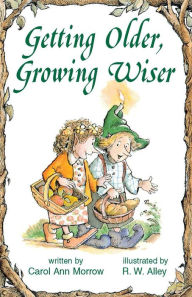 Title: Getting Older, Growing Wiser, Author: Carol Ann Morrow