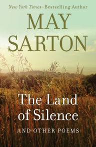 Title: The Land of Silence: And Other Poems, Author: May Sarton