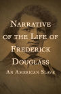 Narrative of the Life of Frederick Douglass: An American Slave