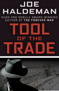 Title: Tool of the Trade, Author: Joe Haldeman