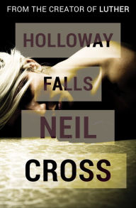 Title: Holloway Falls, Author: Neil Cross