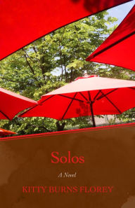 Title: Solos: A Novel, Author: Kitty Burns Florey