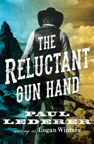 Title: The Reluctant Gun Hand, Author: Paul Lederer
