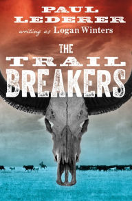 Title: The Trail Breakers, Author: Paul Lederer