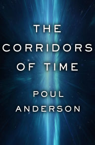 Title: The Corridors of Time, Author: Poul Anderson
