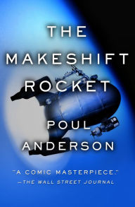 Title: The Makeshift Rocket, Author: Poul Anderson