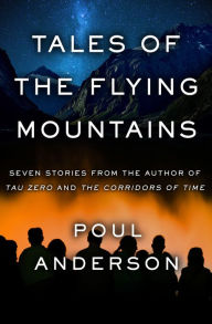 Title: Tales of the Flying Mountains: Stories, Author: Poul Anderson