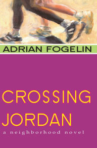 Title: Crossing Jordan, Author: Adrian Fogelin