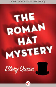 Title: The Roman Hat Mystery, Author: Ellery Queen