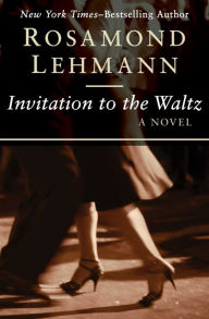Title: Invitation to the Waltz, Author: Rosamond Lehmann