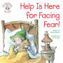 Help Is Here for Facing Fear!