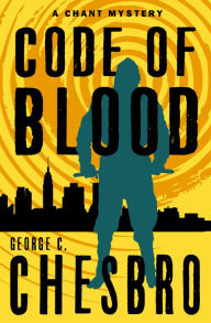 Title: Code of Blood, Author: George C. Chesbro