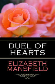 Title: Duel of Hearts, Author: Elizabeth Mansfield