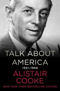 Title: Talk About America, 1951-1968, Author: Alistair Cooke