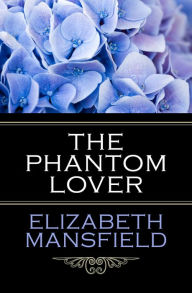 Title: The Phantom Lover, Author: Elizabeth Mansfield