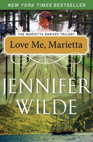 Title: Love Me, Marietta, Author: Jennifer Wilde