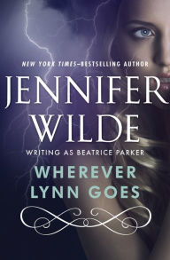 Title: Wherever Lynn Goes, Author: Jennifer Wilde